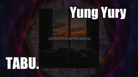 tabu. yung yury lyrics " de youtube (2:15) Baixar grátis "Yung Yury & Damn Yury - TABU